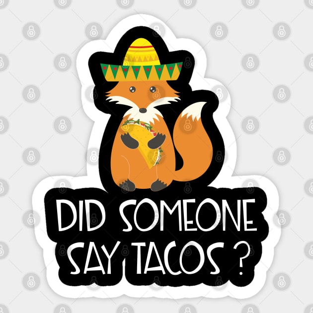 Did Someone Say Tacos? Cute Funny Mexican Fox Sticker by mstory